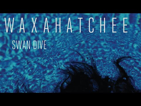 Waxahatchee - Swan Dive (Official Audio)
