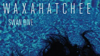Waxahatchee - Swan Dive (Official Audio)