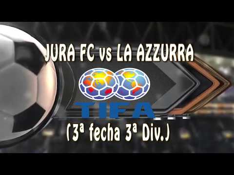 3 JURA FC vs LA AZZURRA 1 (3ª fecha 3ª Div.) - 03/03/2019