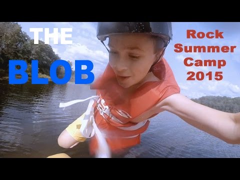 GoPro: Summer Camp BLOB - ROCK SUMMER CAMP 2015