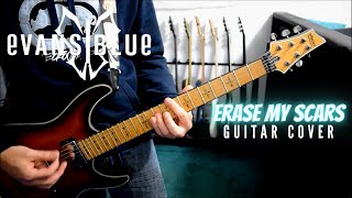 Evans Blue - Erase My Scars (Guitar Cover)