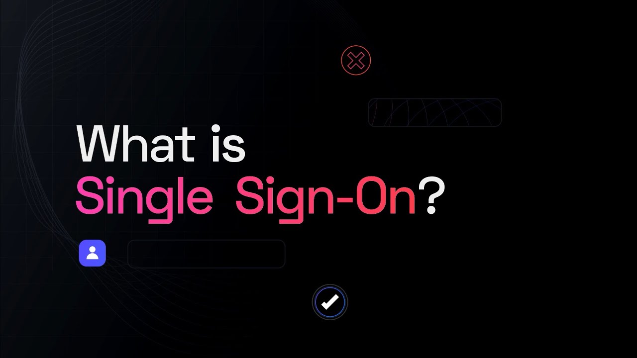 What is Single Sign-On? | Identity 101