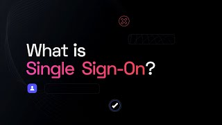 What is Single Sign-On? | Identity 101