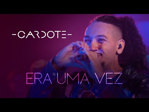 Cardote - Era uma Vez (DVD ''Não é conselho, é visão'' - AO VIVO)