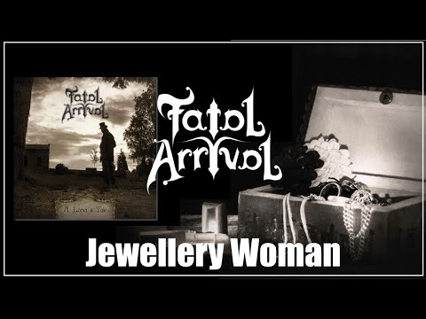 Fatal Arrival - "Jewellery Woman" (Album: A Loner's Tale)