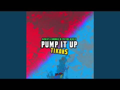Pump It Up (DJ Skip & Andrea Di Pietro Remix)
