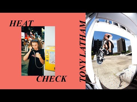 Tony Latham's "Heat Check" Part