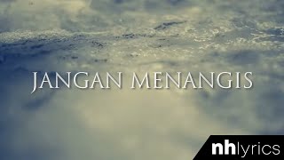 Download lagu Jangan Menangis - Aizat Amdan (Lirik Video) (HD) mp3