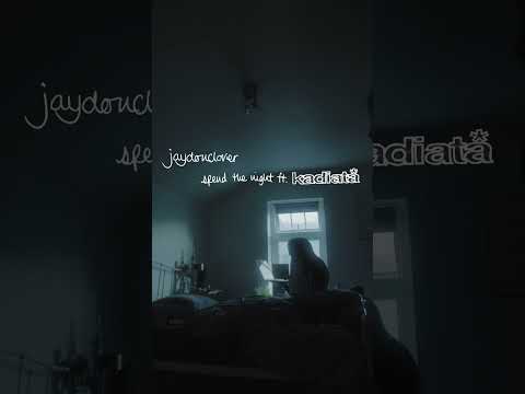 Jaydonclover - spend the night ft. kadiata