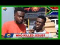 Who Killed JESUS Street Quiz Funny Videos Funny African Videos African Comedy