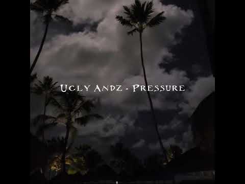 Ugly Andz - Pressure(speed up/fast)