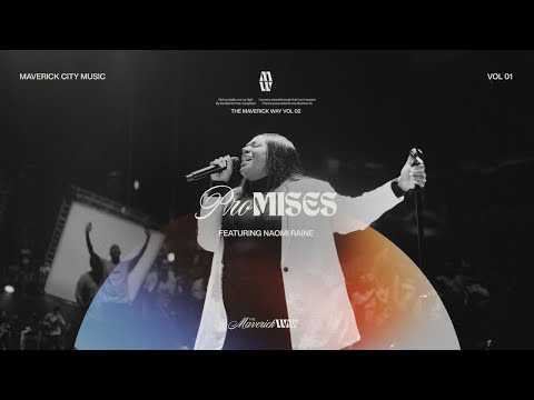 Promises - Maverick City with Naomi Raine (Official Music Video)