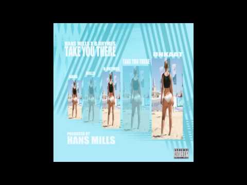 Hans Mills Ft B Rhymes - Take You There (UNKAAT)