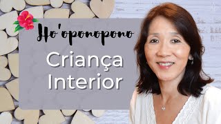 HO’OPONOPONO | A Importância da Relação com a Criança Interior (Unihipili) #51