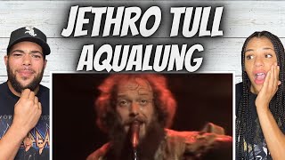 WHAT THE?!| FIRST TIME HEARING Jethro Tull  - Aqualung REACTION