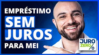 💰LIBERADO Empréstimo SEM JUROS Para MEI [Até R$ 50 mil] Como e Onde Conseguir!