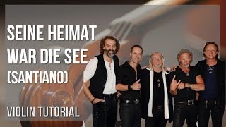 How to play Seine Heimat war die See by Santiano on Violin (Tutorial)