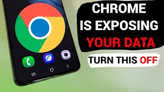 Your Phone is Exposing You - Fix These Hidden Chrome Settings