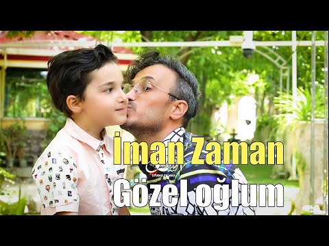 İman Zaman - Gözel Oğlum (Official Video)