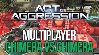 Act of Aggression Multiplayer Gameplay - Chimera Vs. Chimera - C&C GENERALS 2?!