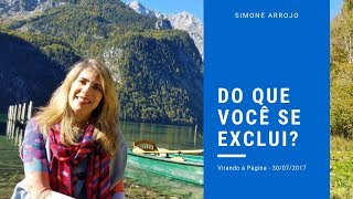 Do que você se exclui? - Virando a Página - Simone Arrojo Constelação Familiar