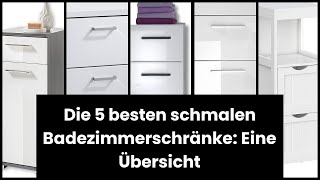 BADEZIMMERSCHRANK SCHMAL: Die 5 besten schmalen Badezimmerschränke: Eine Übersic