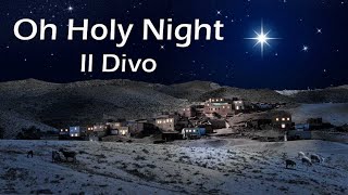 Oh Holy Night - Il Divo - Christmas Song