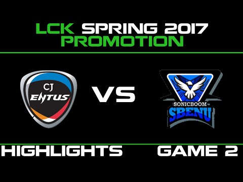 CJ vs SBK Game 2 HighlightsLCK Spring 2017 Promotion Tournament CJ Entus vs SBENU Korea