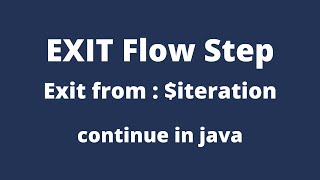 Exit Flow Step | Exit from $iteration | IBM webMethods