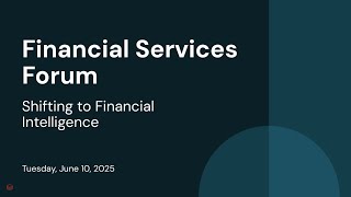 Financial Services Industry Forum: Shifting to Financial Intelligence | Sponsored by: Deloitte and AWS