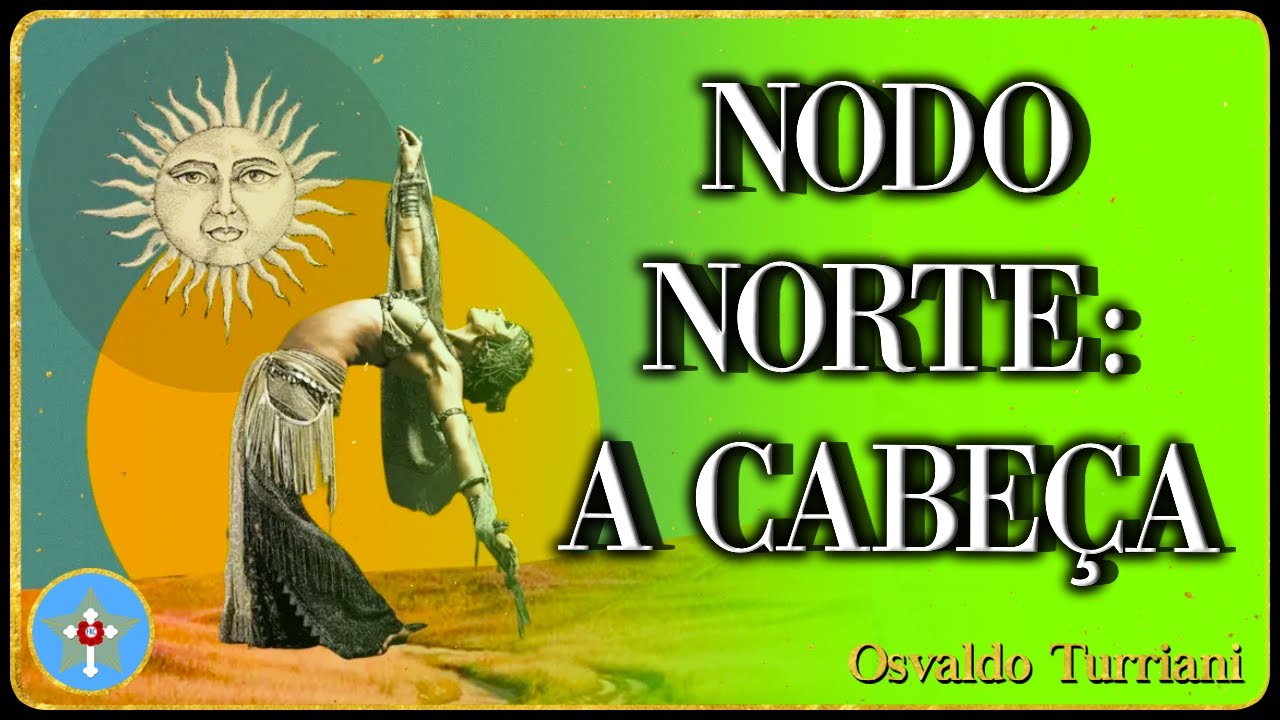 Astrologia Elementar - 6  Nodo Norte: Nodo - Para onde devo ir?