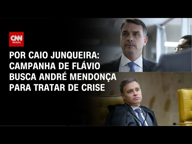 Campanha de Flávio busca André Mendonça para tratar de crise | BASTIDORES CNN