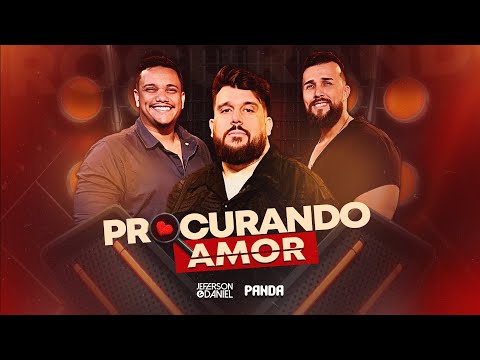 Procurando Amor - Jeferson e Daniel