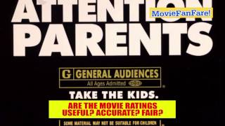 Are Movie Ratings Useful? Accurate? Fair? Thoughts on the MPAA