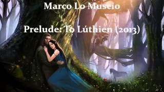 Marco Lo Muscio — Prelude: To Lúthien (2013) for organ