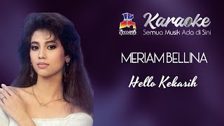 Download lagu Meriam Bellina - Hello Kekasih (Karaoke) mp3