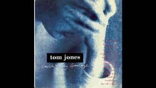 I Couldn&#39;t Say Goodbye   Tom Jones written by Diane Warren