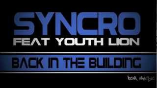 Syncro feat Youth Lion_back in the building