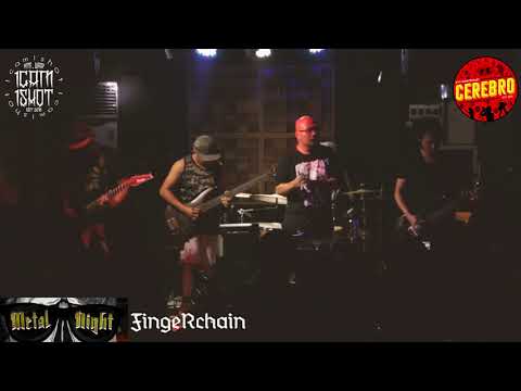 Fingerchain @ Cerebro 8th Anniversary METAL NIGHT