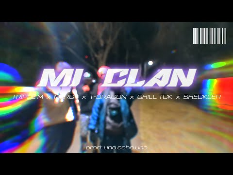 MI CLAN - Triple M x Mercy x T-Dragon x Chill Tck x Sheckler (RealShot Records) #DRILL
