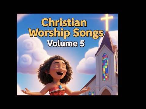 Powerful Christian Worship Songs Collection | volume 5  Nonstop Praise & Worship