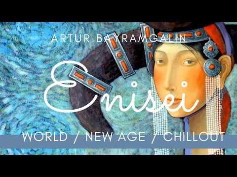 Relaxing World music by Artur Bayramgalin - "Enisei" / Артур Байрамгалин