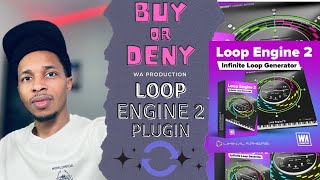 Video thumbnail for Buy it or Deny it WA Production Loop Engine 2 VST 😲 | Loop Engine 2 by HollywoodFloss1
