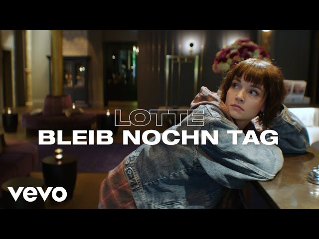 Bleib Nochn Tag von Lotte ((jetzt ansehen))