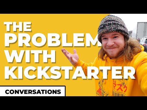 The Problem with Kickstarter