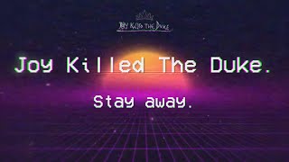 Joy Killed The Duke - Stay Away video