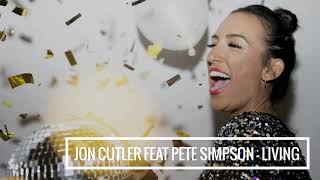 Jon Cutler feat Pete Simpson - Living