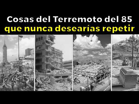 Lo más terrorífico del Terremoto de México de 1985 que nunca desearías repetir