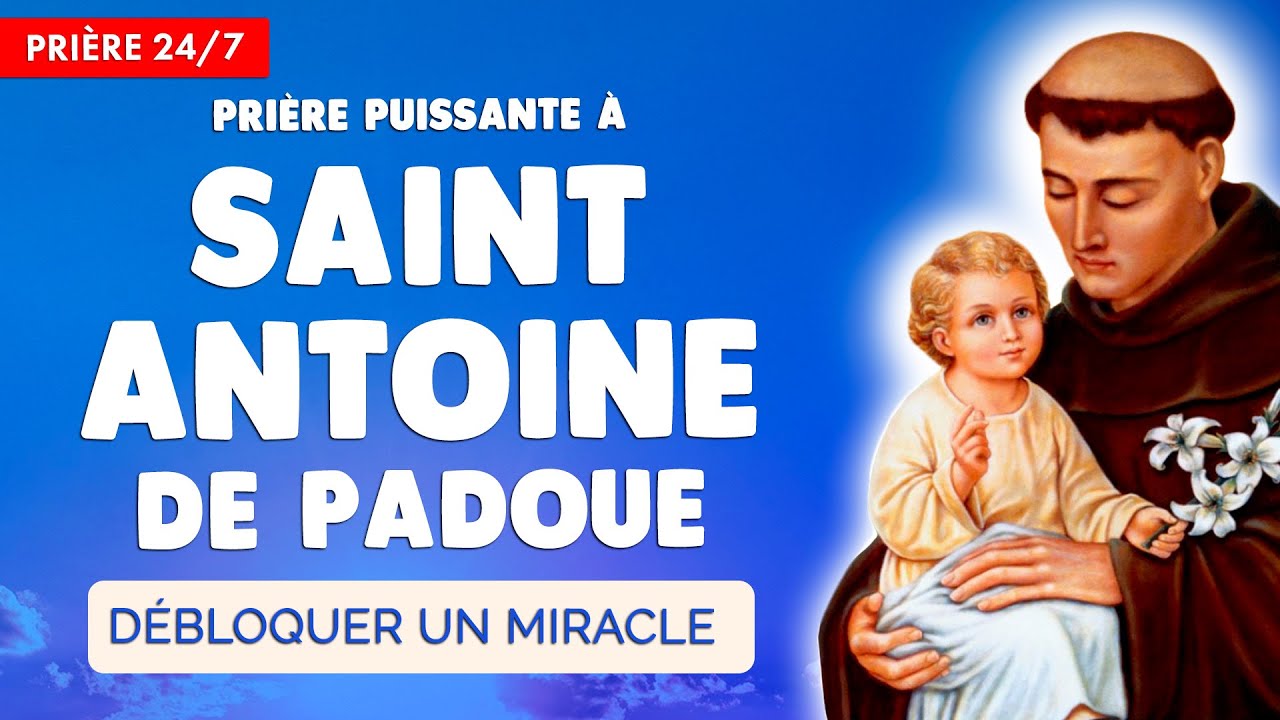 🔴 Puissante PRIÈRE à SAINT ANTOINE de PADOUE 🙏 DÉBLOQUER un MIRACLE 24/7