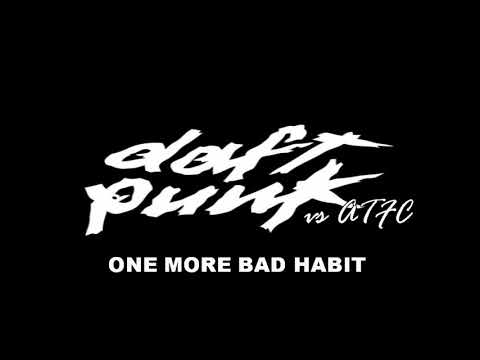 Daft Punk vs ATFC // One More Bad Habit